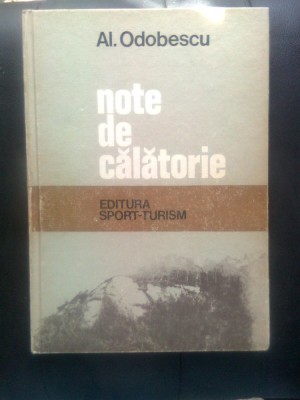 Al. Odobescu - Note de calatorie (Editura Sport-Turism, 1981) foto