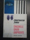 ENIGMELE UNOR AMPRENTE - Constantin Turai - Albatros, 1984, 208 p., Alta editura