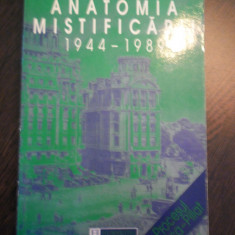ANATOMIA MISTIFICARII 1944-1989 - Stelian Tanase - Humanitas, 1997, 503 p.