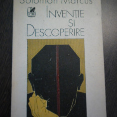 SOLOMON MARCUS - Inventie si Descoperire - Cartea Romaneasca, 1989, 295 p.