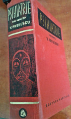 Psihiatrie - V. Predescu (Editura Medicala, 1976) foto