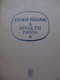 A sugar uti palota - Zsigray Julianna