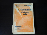 L&#039;Economie dirigee - Bertrand de Jouvenel, Librairie Valois, 1928, 195 pag