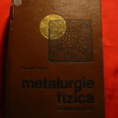 G.Goras - Metalurgie Fizica Elementara - Ed. 1968 -Ed.Tehnica