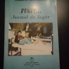 FUGIT ... JURNAL DE LAGAR - Florentin Smarandache - Editura Tempus, 1994, 387 p.