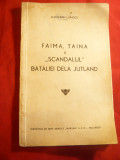 Al.Lupascu - Faima,Taina si Scandalul Bataliei din Jutland, interbelica