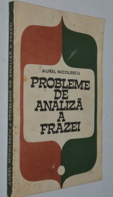 Probleme de analiza a frazei - Aurel Nicolescu foto