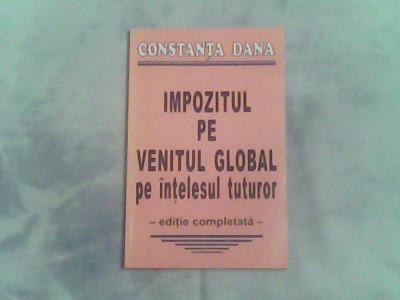 Impozitul pe venitul global pe intelesul tuturor-Contanta Dana foto