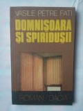 (C343) VASILE PETRE FATI - DOMNISOARA SI SPIRIDUSII