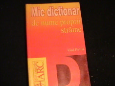 MIC DICTIONAR DE NUME PROPRII STRAINE-VLAD ROHILA-261 PG- foto