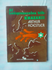 (C343) ARTHUR KOESTLER - AL TREISPREZECELEA TRIB: KHAZARII foto