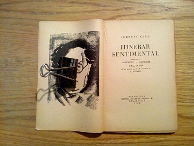 ITINERAR SENTIMENTAL - Perpessicius - Cultura Nationala, 1932, 111 p. foto
