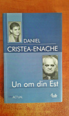 Un om din Est (Biografie Ion D. Sirbu) - Daniel Cristea-Enache foto