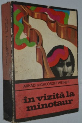 In vizita la minotaur - Arkadi si Gheorghi Weiner foto