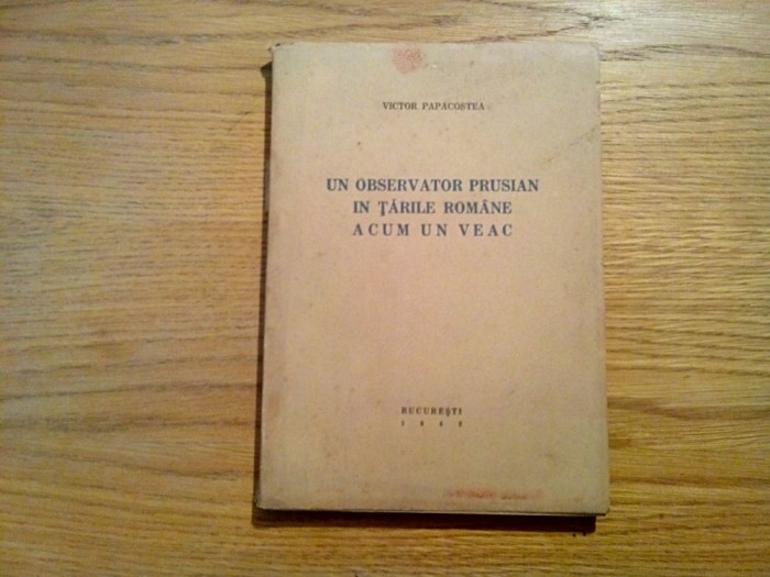 UN OBSERVATOR PRUSIAN IN TARILE ROMANE ACUM UN VEAC - Victor Papacostea - 1942