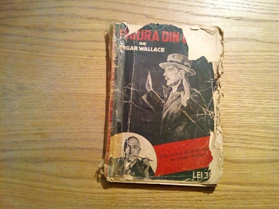 FIGURI DIN BEZNA - Edgar Wallace - Editura ISTAL, 176 p. foto