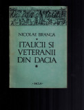 Italicii si veteranii din Dacia - Nicolae Branga
