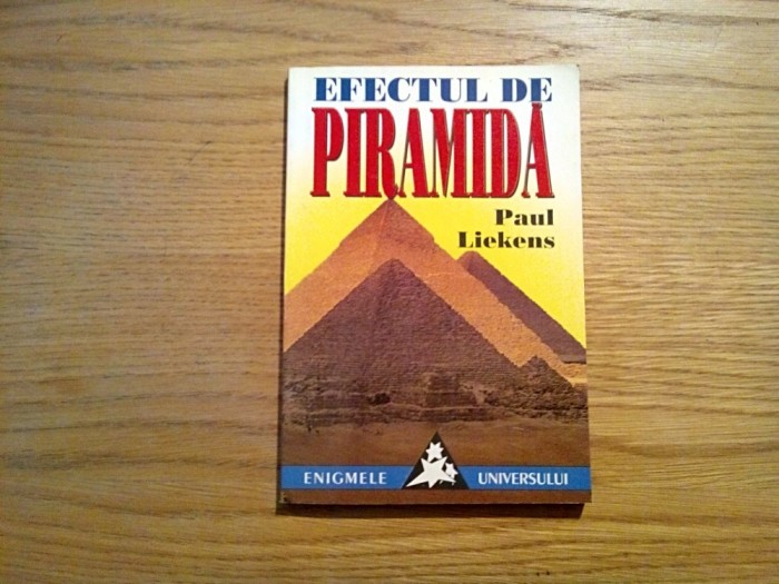 EFECTUL DE PIRAMIDA - Paul Liekens - Editura Vestala, 1997, 173 p.