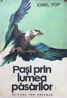 PASI PRIN LUMEA PASARILOR - Ionel Pop foto