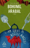 L-am servit pe regele Angliei - de Bohumil Hrabal, Art