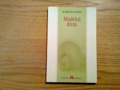 MODELUL DIVIN - Baird Spalding - Editura Herald, 2003, 156 p. foto