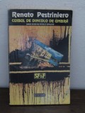 Cuibul de dincolo de umbra- Renato Pestriniero