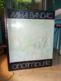 MIHAI BANDAC - ANOTIMPURILE ( ALBUM PICTURA ) * CUV. INAINTE EUGEN BARBU - 1983