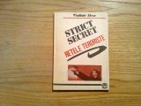 STRICT SECRET Retele Teroriste - Vladimir Alexe - Ploesti, 1991, 125 p.