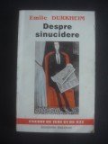 EMILE DURKHEIM - DESPRE SINUCIDERE, Alta editura