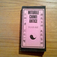 MITURILE CHINEI ANTICE - Yuan Ke - Editura Stiintifica, 1987, 502 p.