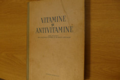 Vitamine si antivitamine sub redactia Dr. Laurentiu Chiosa si Dr. Maur Neuman foto