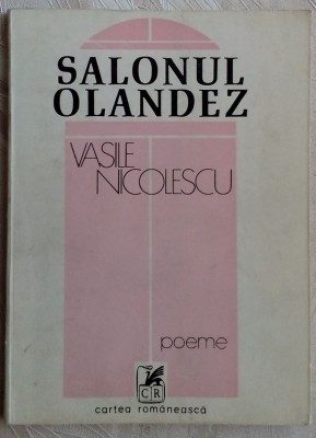 VASILE NICOLESCU - SALONUL OLANDEZ (POEME, 1979) [dedicatie / autograf] foto