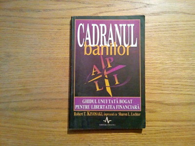 CADRANUL BANILOR - Robert T. Kiyosaki - Editura Amaleta, 2001, 240 p. foto