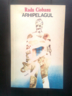 Radu Ciobanu - Arhipelagul (Editura Facla, 1987) foto