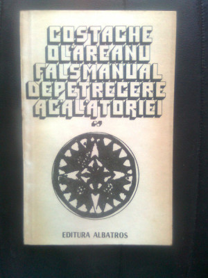 Costache Olareanu - Fals manual de petrecere a calatoriei (Albatros, 1982) foto