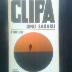 Dinu Sararu - Clipa (Editura Eminescu, 1976)