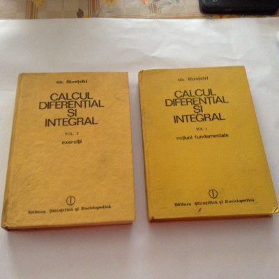 Calcul Diferential Si Integral Vol.1-2 - Gh. Siretchi ,R8 foto