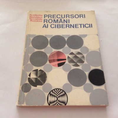 Precursori Romani Ai Ciberneticii - Colectiv,R21 foto