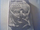 Radu Gheciu - MELPOMENE, ERATO, EUTERPE sau Cum s-a nascut opera din tregedie si