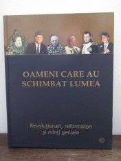 OAMENI CARE AU SCHIMBAT LUMEA foto