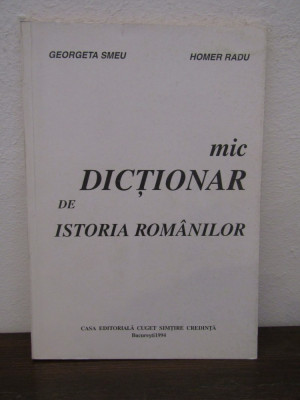 Georgeta Smeu, Homer Radu - Mic Dictionar de Istoria Romanilor foto