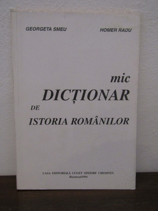 Georgeta Smeu, Homer Radu - Mic Dictionar de Istoria Romanilor
