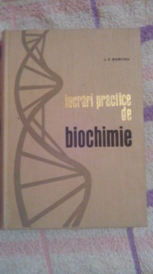 Lucrari practice de biochimie-Dr.I.F.Dumitru foto