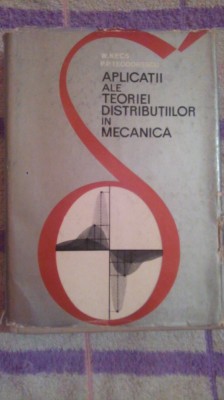 Aplicatii ale teoriei distributiilor in mecanica-W.Kecs,P.P.Teodorescu foto