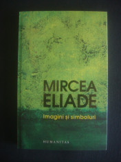 MIRCEA ELIADE - IMAGINI SI SIMBOLURI foto