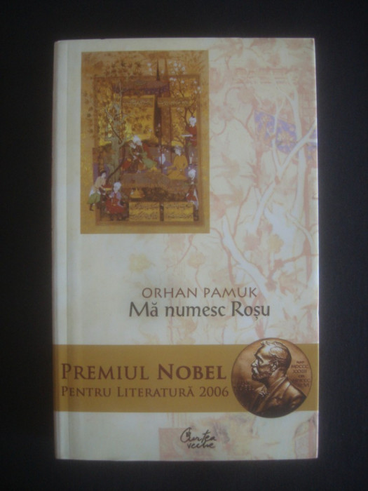 ORHAN PAMUK - MA NUMESC ROSU (2006)