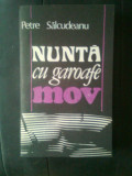 Petre Salcudeanu - Nunta cu garoafe mov (Editura Albatros, 1990)