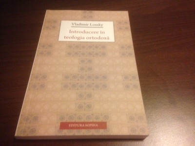 VLADIMIR LOSSKY, INTRODUCERE IN TEOLOGIA ORTODOXA. SOPHIA 2014 foto