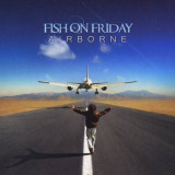 FISH ON FRIDAY - AIRBORNE, 2012, CD, Rock