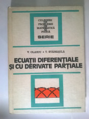 V. Olariu, T. Stanasila - Ecuatii diferentiale si cu derivate partiale foto